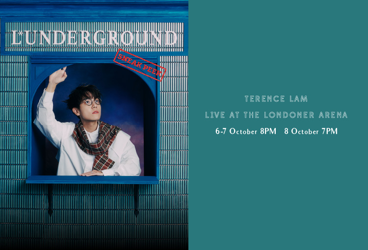 L*underground SNEAK PEEK Terence Lam Live at The Londoner Arena